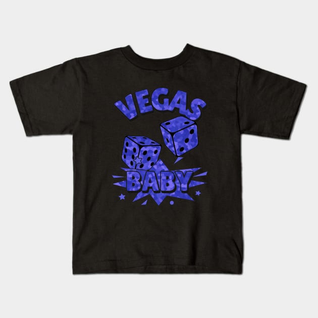 VEGAS Baby Roll The Dice Blue Kids T-Shirt by SartorisArt1